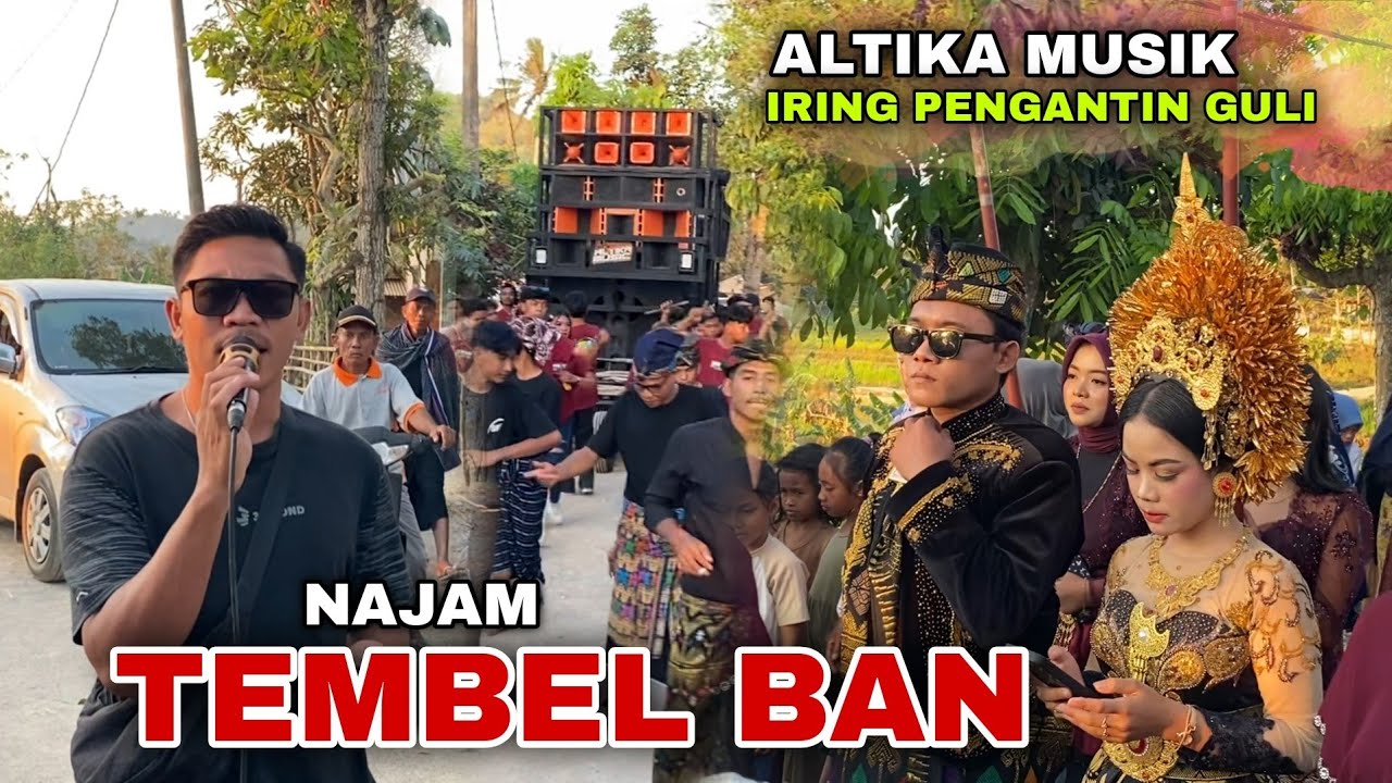 ALTIKA MUSIK LIVE  IRING PENGANTIN GULI  GANJAR  | TAMBAL BAN VOC. NAJAM