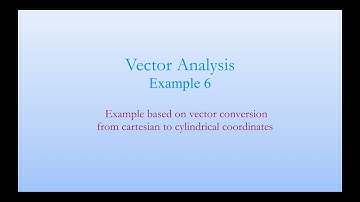 Electromagnetic Fields: Vector analysis- Example 6