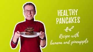 Healthy pancakes with banana and pineapple (vegan glutenfree recipe)