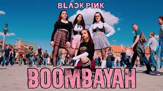 [KPOP IN PUBLIC] BLACKPINK (블랙 핑크) - "BOOMBAYAH" By KD CENTER from Poland