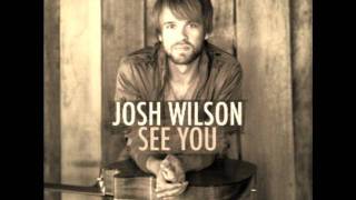 Watch Josh Wilson Sing It video
