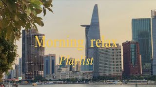 PLAYLIST ACOUSTIC // MORNING RELAX // LÁI XE NGẮM ĐƯỜNG PHỐ HỒ CHÍ MINH