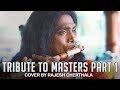 Tribute to Masters - Part 1 | Malayalam Song Flute Cover | Rajesh Cherthala Live