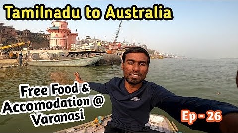 Free Food and Stay @ Kasi | Exploring Varanasi Foods | Tamilnadu to Australia | Ep 26