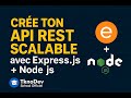🔥 Crée ton API REST Scalable avec Express.js + Node.js | TknoDev School Officiel