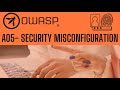 OWASP Top 10 | A05 - Security Misconfiguration | Cyber security 2024
