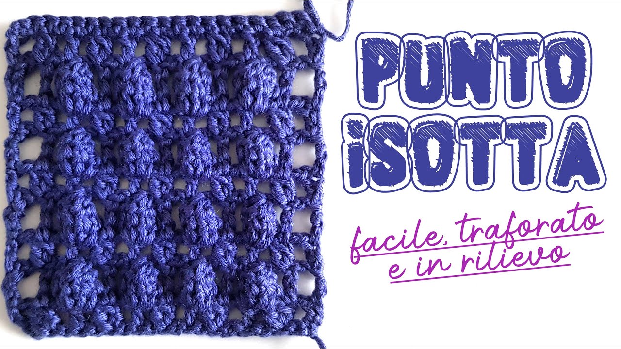 punti belli uncinetto:  Punto Isotta facile, traforato e in rilievo