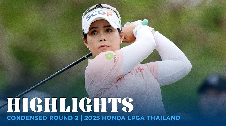 Condensed Rd. 2 | 2025 Honda LPGA Thailand