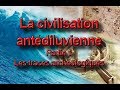 La civilisation antdiluvienne partie 1  les traces archologiques