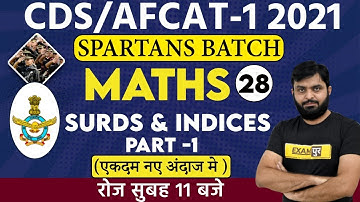 CDS/AFCAT-1 2021 || Spartan Batch || MATHS || By Sujeet Sir || Class 28 || Surds & Indices