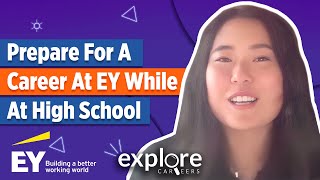 Prepare for a career at EY while at high school with these insights from Cindy.