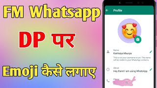 How to put emoji on Fm Whatsapp Dp | How to put sticker on Fm Whatsapp Dp screenshot 5