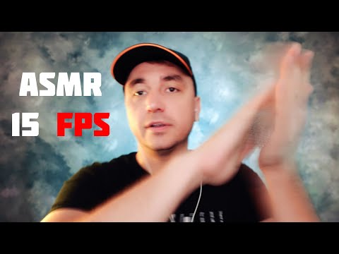 ASMR 15 FPS