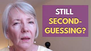 Why You Second-Guess Every Decision Now