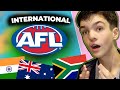 WHEN AFL WENT INTERNATIONAL!
