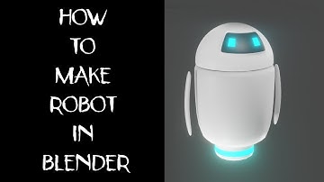 How to make a Cute little robot in blender - [CG Spykid]