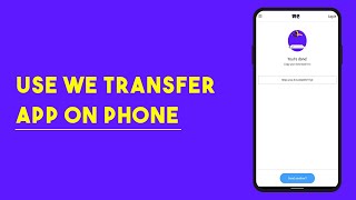 How To Use We Transfer App on Phone screenshot 2