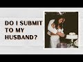 Should wives submit to their husbands