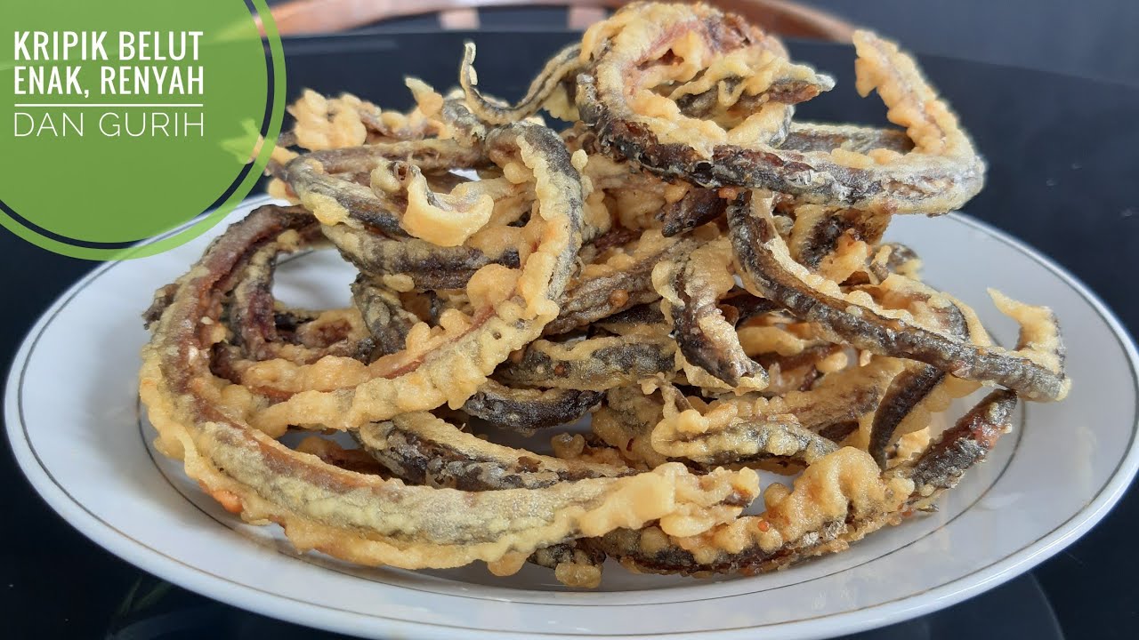Kripik Belut Enak, Gurih dan Renyah ||  Resep Kripik Belut Renyah Kriuk Kriuk