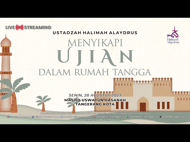 🔴BAGAIMANA MENYIKAPI UJIAN DALAM RUMAH TANGGA ??? - USTADZAH HALIMAH ALAYDRUS class=