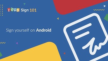 Zoho Sign 101 - How to sign a document yourself on Android devices | Digital Signature | e-Signature