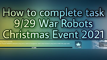 How to complete task 9/29 War Robots Christmas Event 2021