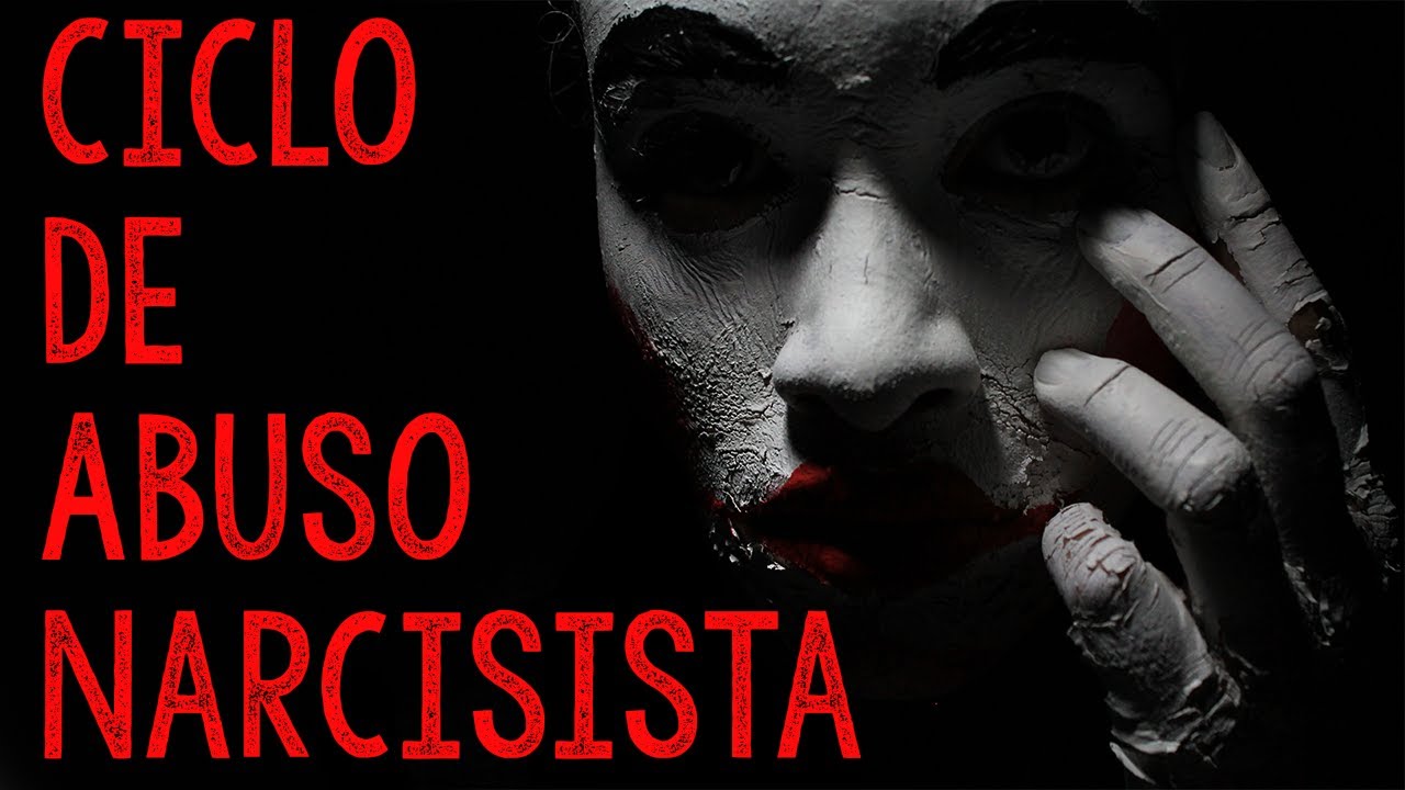 Ciclo Ab*so Narcisista | NARCISISTAS Y RELACIONES DE PAREJA