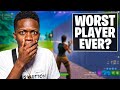 the worst player in Fortnite