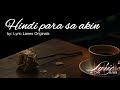 Hindi Para Sa Akin | Lyric Lanes Originals