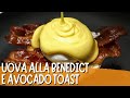 Uova alla Benedict e avocado toast - Cuciniamo! - Episodio 6