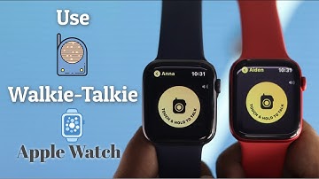 Use Walkie talkie on Apple Watch Series 6, 5, 4, 3, SE