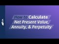 How to Calculate Net Present Value, Annuity & Perpetuity | Corporate Finance Institute