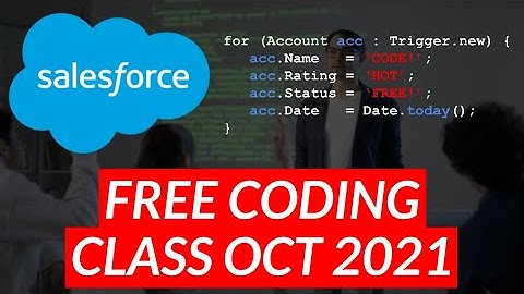 FREE SALESFORCE CODING CLASS OCT 11 - 17 2021!