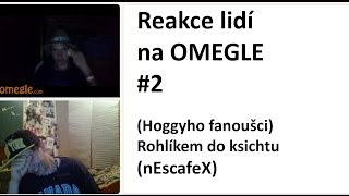 Reakce lidí na OMEGLE #2 - Hoggyho fanoušci, Rohlíkem do KSICHTU ! :D (nEscafeX)