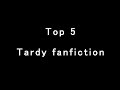 Top 5 Tardy-fanfiction