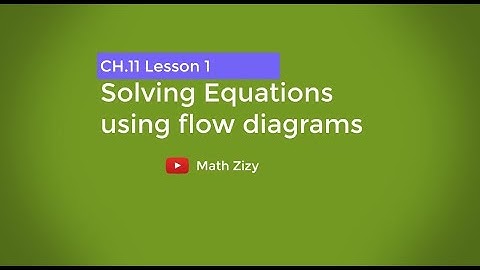 Solving equations using flow diagram Lesson 1