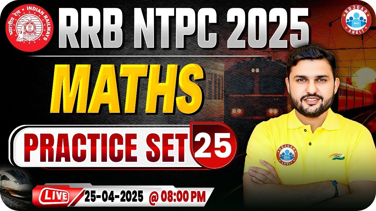 RRB NTPC Maths Classes 2025 | RRB NTPC Maths Practice Set #25 | Railway ...