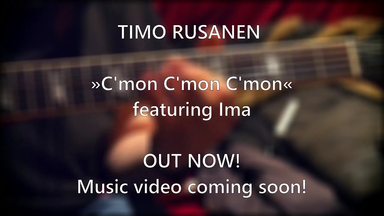 Timo Rusanen Featuring Ima / C´mon C´mon C´mon / Teaser