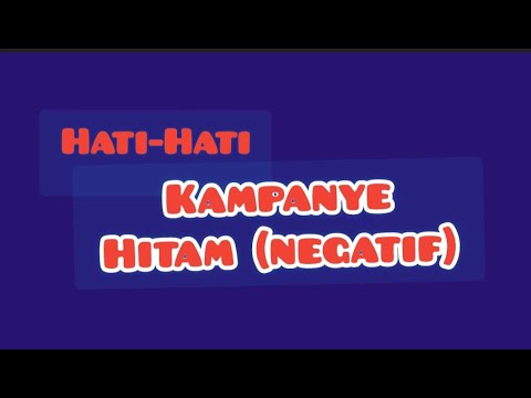 HINDARI PERBUATAN KAMPANYE HITAM (NEGATIF)