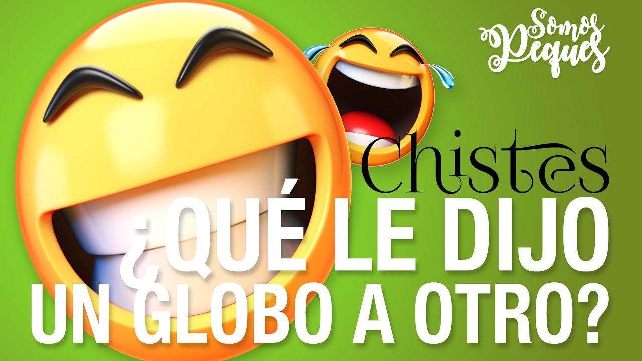 ¿QUÉ LE DIJO UN GLOBO A OTRO?🌵🎈| ¡Chistes infantiles! 😂🤣😆 - YouTube
