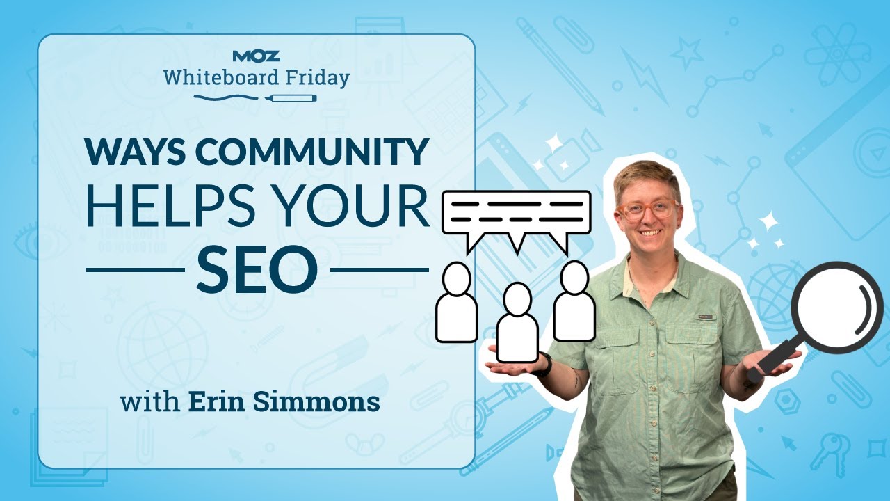 Ways Community Can Help Your SEO | Whiteboard Friday | Erin Simmons 4K
