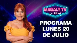 🔴 EN VIVO - "MAGALY TV LA FIRME" | 20 DE JULIO DEL 2026