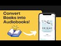 How to Convert a Physical Book (or) an eBook into an Audiobook