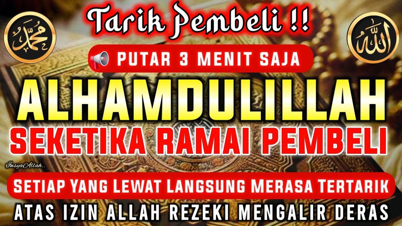 KUNFAYAKUN!!! PUTAR DITEMPAT USAHA, AYAT PELARIS JUALAN MUSTAJAB, PENARIK REZEKI DARI SEGALA PENJURU