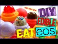 DIY EDIBLE EOS! | Eat Your EOS! | Delicious EOS Treats!