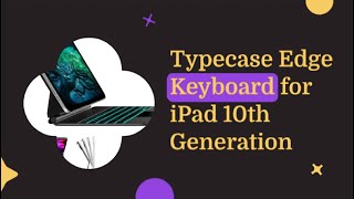 typecase Edge Keyboard for iPad 10th Generation