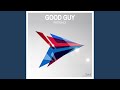 Good Guy Radio Edit Good Guy Radio Edit
