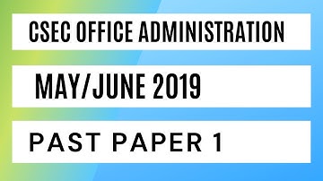 CSEC Office Administration May/June 2019 Past Paper1/Multiple Choice