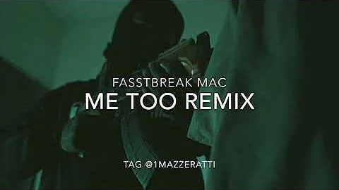 FasstBreak Mac - Mazzeratti Duke “Me Too” Remix