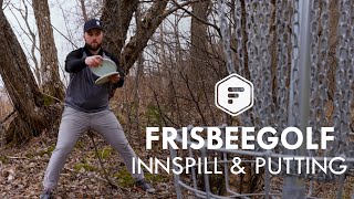 Frisbeegolf tips og triks - Del 4: Putting og innspill